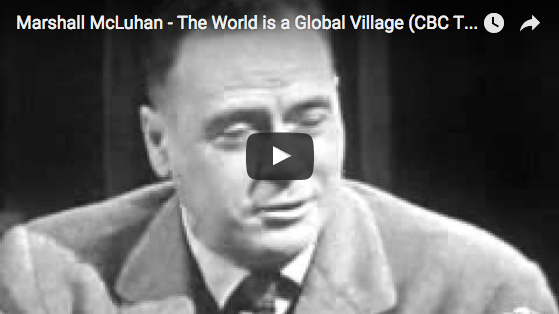 marshall-mcluhan_the-world-is-a-global-village-_cbc-tv-youtube