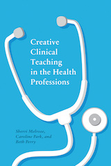 Creative Clinical Teaching in the Health Professions